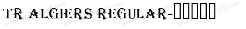 TR Algiers Regular字体转换